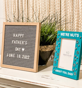 "We're Nuts About You, Dad" Picture Frame