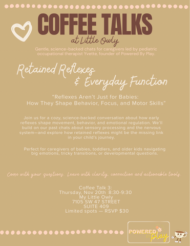 Coffee Talk - “Retained Reflexes & Everyday Functions”